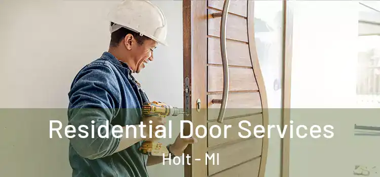 Residential Door Services Holt - MI